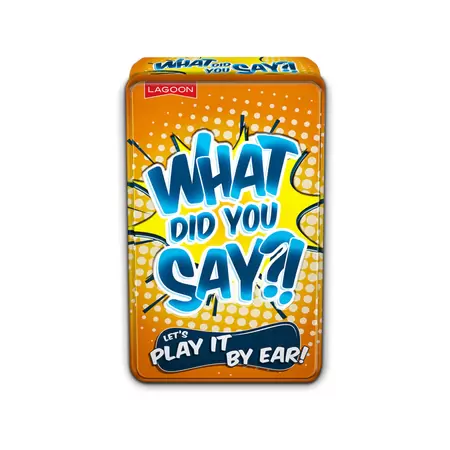 What Did You Say?